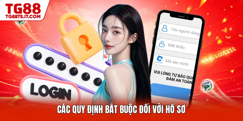 Các quy định bắt buộc đối với hồ sơ