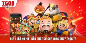 Quy Luật Nổ Hũ - Bản Chất Cơ Chế Vòng Quay Thực Tế